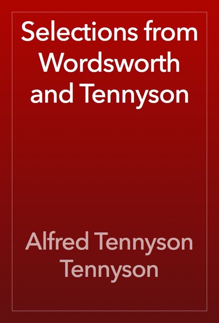 Selections from Wordsworth and Tennyson